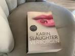 verborgen karin slaughter, Boeken, Ophalen of Verzenden, Zo goed als nieuw