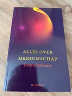 Alles over mediumschap | Ursula Roberts, Ophalen of Verzenden, Zo goed als nieuw, Overige typen