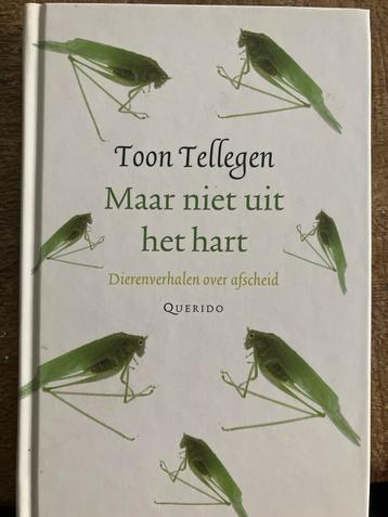 Toon Tellegen - Maar niet uit het hart beschikbaar voor biedingen