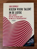 Boek NIEUW - Kiezen voor talent in de liefde, Boeken, Ophalen of Verzenden, Zo goed als nieuw, Luk Dewulf