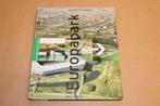 Europapark & Euroborg — Geschiedenis door Beno Hofman, Ophalen of Verzenden, Zo goed als nieuw