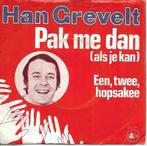Han Grevelt - Pak me dan, Cd's en Dvd's, Gebruikt, 7 inch, Single, Ophalen of Verzenden