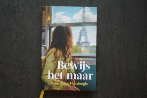 BEWIJS HET MAAR.... Anne-Marie Hooyberghs.. (2020), Boeken, Romans, Zo goed als nieuw, Ophalen of Verzenden