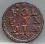 Duit Holland 1739, Postzegels en Munten, Munten | Nederland, Overige waardes, Vóór koninkrijk, Losse munt, Verzenden
