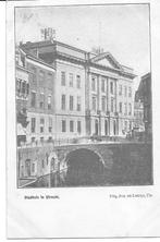 Stadhuis te Utrecht, Ophalen of Verzenden, Voor 1920, Gelopen, Utrecht