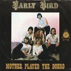 Early Bird – Mother Played The Dobro  killroy 2778, Cd's en Dvd's, Vinyl Singles, Gebruikt, 7 inch, Single, Ophalen of Verzenden