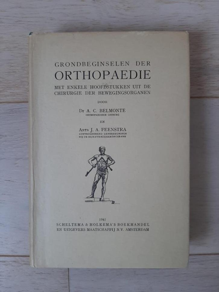 Grondbeginselen der orthopaedie - A Belmonte - uit 1941, Boeken, Wetenschap, Gelezen, Ophalen of Verzenden