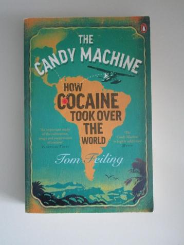 The Candy Machine: How Cocaine Took Over the World beschikbaar voor biedingen