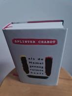 Splinter Chabot, hardcover., Boeken, Literatuur, Splinter Chabot, Ophalen of Verzenden, Zo goed als nieuw, Nederland