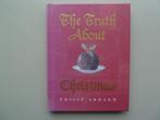The Truth About Christmas Phil Ardagh, Ophalen of Verzenden