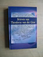 Brieven van Theodorus van der Groe, Ophalen of Verzenden, Zo goed als nieuw