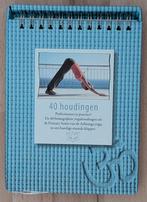 Boek Yoga 40 houdingen, Ophalen of Verzenden, Gelezen, Meditatie of Yoga, Overige typen