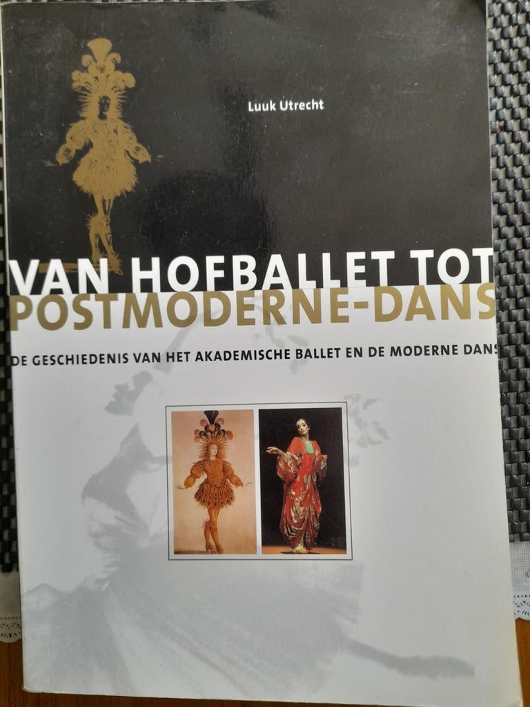 L. Utrecht - Van hofballet tot postmoderne dans, Ophalen of Verzenden, Zo goed als nieuw, L. Utrecht