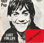 vinyl single Iggy Pop - Lust for life, Cd's en Dvd's, Gebruikt, 7 inch, Single, Ophalen of Verzenden