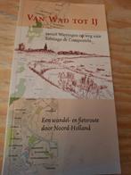 Van Wad tot Ij Vanuit Wieringen naar Santiago de Compostela, Overige merken, Europa, Zo goed als nieuw, Fiets- of Wandelgids