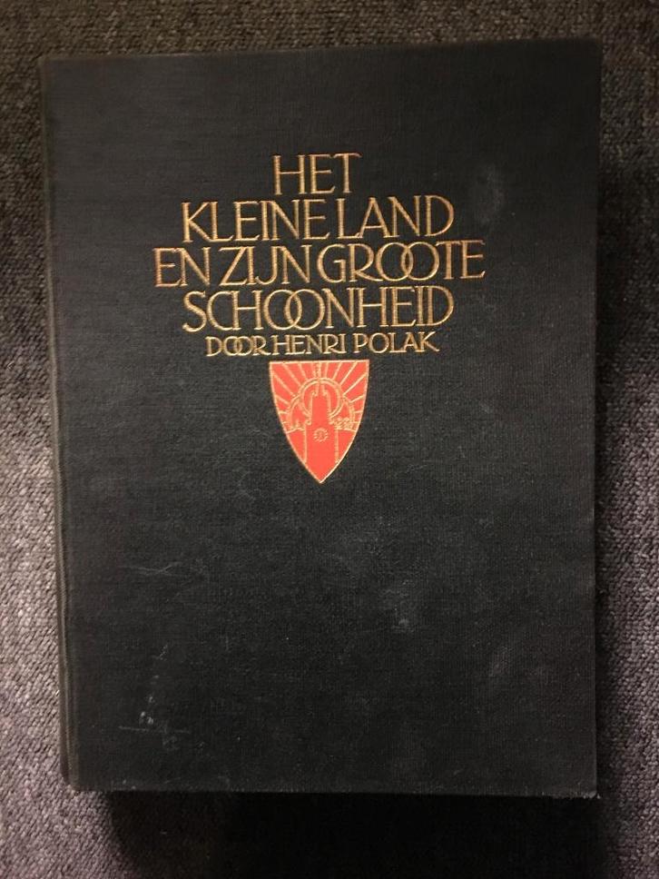 Het kleine land en zijn groote schoonheid ; door A. Polak, Boeken, Reisverhalen, Zo goed als nieuw, Benelux, Ophalen of Verzenden