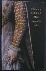 Tomas Lieske : Mijn soevereine liefde, Ophalen of Verzenden, Zo goed als nieuw