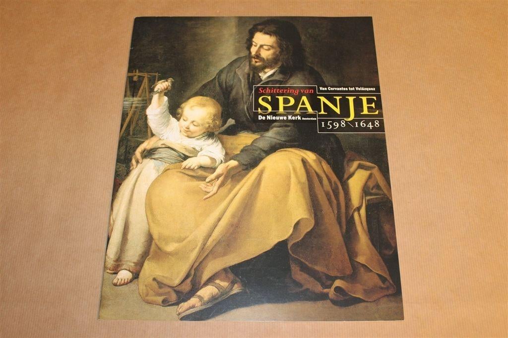 Schittering van Spanje [1598-1648] — Cervantes, Velázquez, Ophalen of Verzenden, Zo goed als nieuw, Europa
