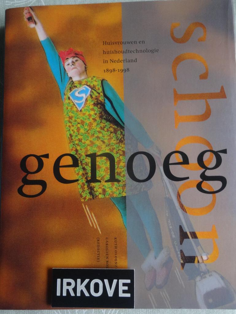 SCHOON GENOEG * Ruth Oldenzielen e.a. *Huishouden van Toen *, Verzenden, Nieuw, Ruth Oldenzielen e.a., Interieur en Design