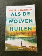 Als de Wolven Huilen - Kristin Hannah (Roman), Boeken, Ophalen of Verzenden, Zo goed als nieuw, Nederland