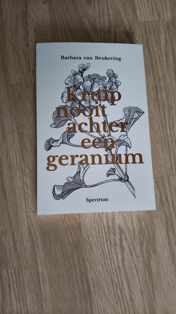 Kruip nooit achter een geranium - Barbara van Beukering, Boeken, Ophalen of Verzenden, Nieuw, Barbara van Beukering, Nederland