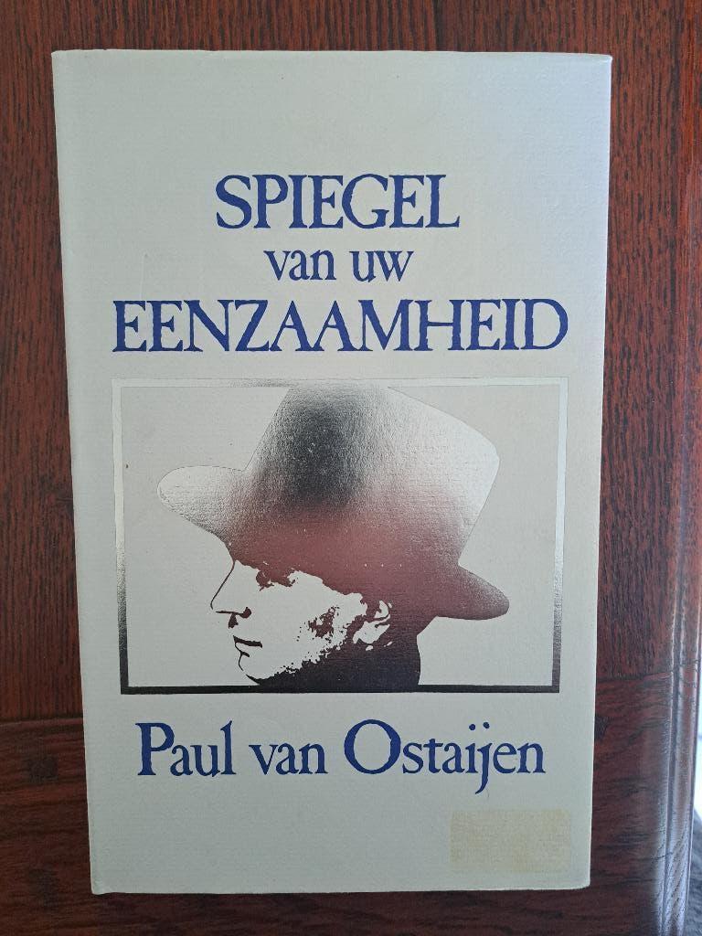 Spiegel van uw eenzaamheid – Paul van Ostaijen hardcover1988, Boeken, Ophalen of Verzenden, Zo goed als nieuw