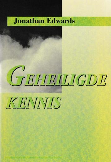 Jonathan Edwards - Geheiligde KENNIS beschikbaar voor biedingen