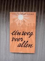 Boek - Één weg voor allen - Cateau Kray-Sijsma, Boeken, Ophalen, Zo goed als nieuw, Cateau Kray-Sijsma, Nederland