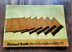 Richard Smith - Seven Exhibitions 1961-1975, Boeken, Kunst en Cultuur | Beeldend, Gelezen, Ophalen of Verzenden, Overige onderwerpen