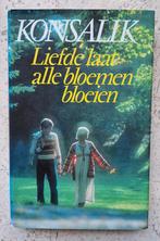 Konsalik - Liefde laat alle bloemen bloeien, Ophalen of Verzenden, Zo goed als nieuw, Heinz G. Konsalik, Nederland