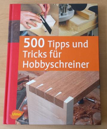 500 Tipps und Tricks für Hobbyschreiner - S. Lawson - 2008 beschikbaar voor biedingen