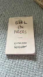 Kathleen Glasgow - Girl in Pieces, Ophalen of Verzenden, Zo goed als nieuw, Kathleen Glasgow