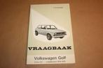 Vraagbaak Volkswagen Golf - Modellenserie 1974-1979, Auto diversen, Handleidingen en Instructieboekjes, Ophalen of Verzenden