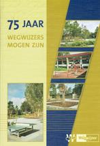 Berkenwoude-75 jaar De Wegwijzer, Ophalen of Verzenden, Zo goed als nieuw
