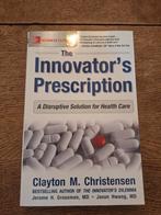 The Innovator's Prescription - Christensen, Grossman, Hwang, Ophalen of Verzenden, Zo goed als nieuw, Management, Clayton M. Christensen