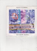 Single Nick Kamen - Oh how happy, Pop, Ophalen of Verzenden, Zo goed als nieuw