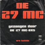 De 27 MC-ers - De 27 MC, Gebruikt, 7 inch, Single, Ophalen of Verzenden