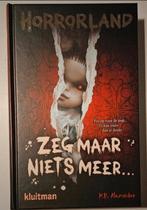 Horrorland zeg maar niets meer, Boeken, Ophalen of Verzenden, Zo goed als nieuw
