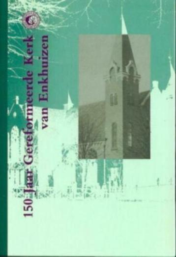 150 Jaar Gereformeerde Kerk van Enkhuizen 1841-1991 beschikbaar voor biedingen
