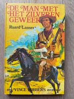 Ruard Lanser - De man met het zilveren geweer, Ophalen of Verzenden, Zo goed als nieuw