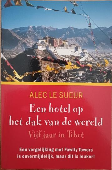 KORTING! Een hotel op het dak van de wereld - Alec le Sueur beschikbaar voor biedingen