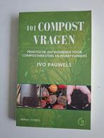 101 Compost Vragen - Praktische Gids voor Hobbytuiniers, Ophalen of Verzenden, Zo goed als nieuw, Ivo Pauwels, Moestuin
