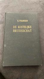 Ds E Fransen De kostelijke Bruidsschat, Boeken, Gelezen, Ophalen of Verzenden