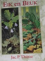 725 Mooi boek Eik en Beuk, Dr. Jac. P. Thijsse, Ophalen of Verzenden, Zo goed als nieuw, Natuur algemeen