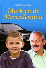 Mark en de Mercedesman Wicher Jansma 9059522206, Ophalen of Verzenden, Zo goed als nieuw, Wicher Jansma