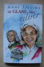 DE GLANS VAN ZILVER door Anne Sietsma, Boeken, Ophalen of Verzenden, Gelezen