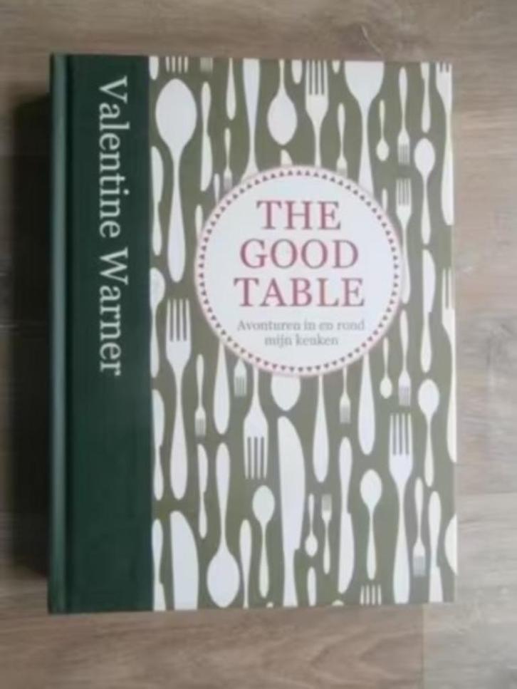 The good table (taal: Nederlands) Valentine Warner, Boeken, Kookboeken, Zo goed als nieuw, Verzenden