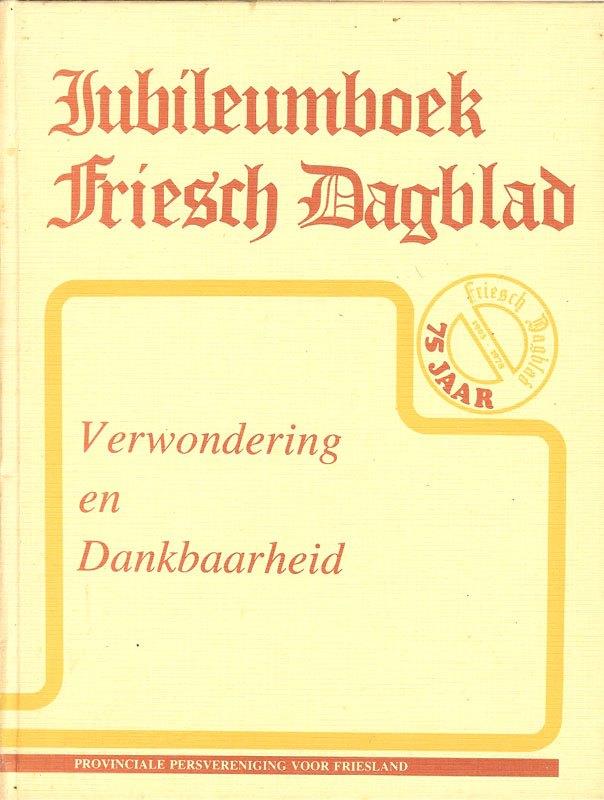 Friesch Dagblad 75 jaar Jubileumboek O.A. H.Algra., Ophalen of Verzenden, Zo goed als nieuw