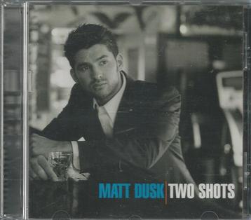 Matt Dusk - Two shots beschikbaar voor biedingen