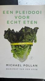 Pleidooi voor echt eten - Michael Pollan, Ophalen of Verzenden, Zo goed als nieuw